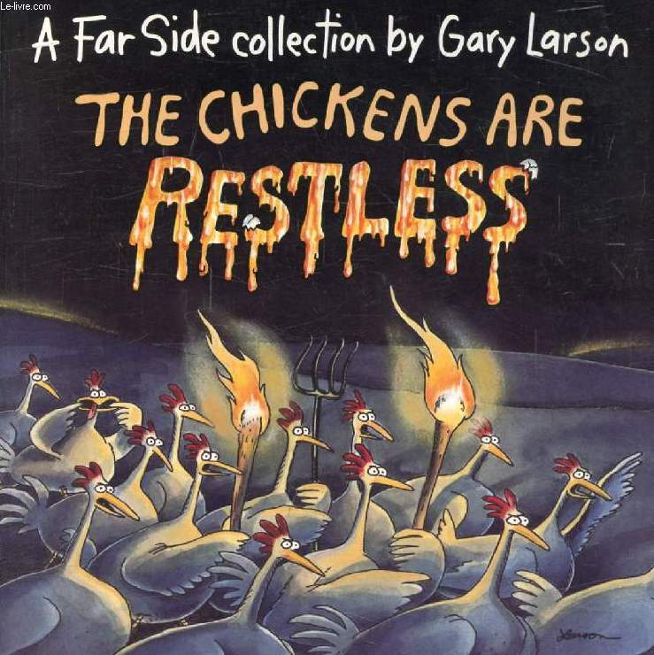 THE CHICKENS ARE RESTLESS (A Far Side Collection)