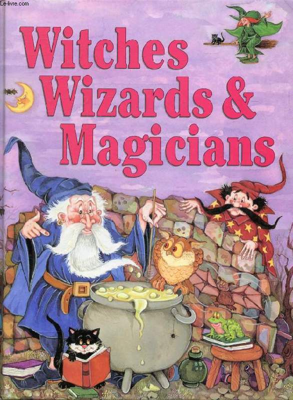 WITCHES, WIZARDS & MAGICIANS