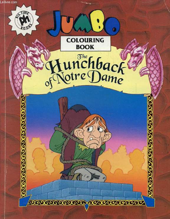 THE HUNCHBACK OF NOTRE DAME JUMBO COLOURING BOOK