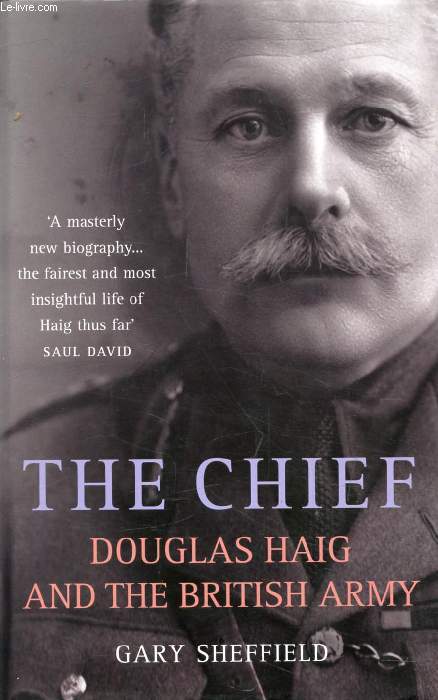 THE CHIEF, Douglas Haig and the British Army