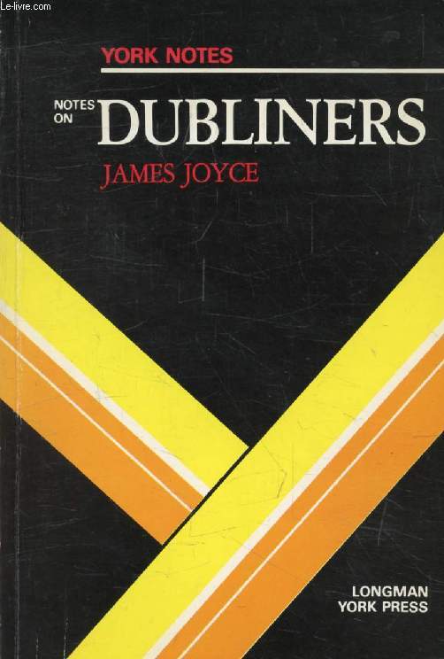 NOTES ON DUBLINERS, JAMES JOYCE