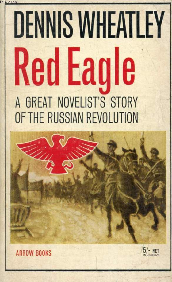 RED EAGLE, A Story of the Russian Revolution and of Klementy Efremovitch Voroshilov