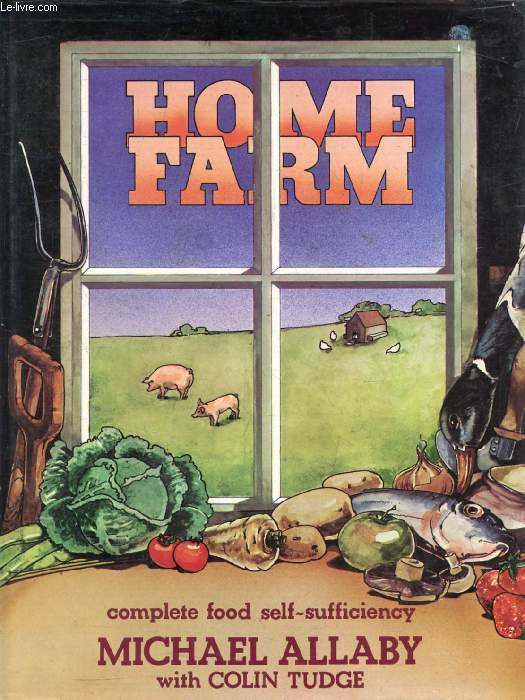 HOME FARM, Complete Food Self-Sufficiency