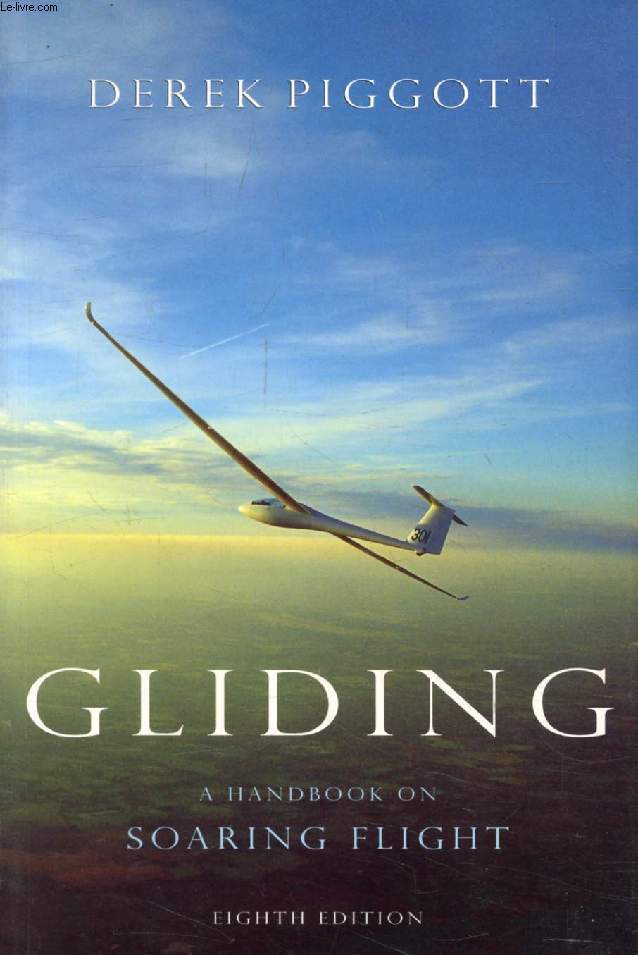 GLIDING, A Handbook on Soaring Flight