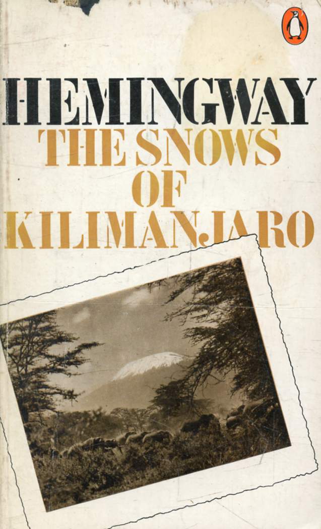 THE SNOWS OF KILIMANJARO, And Other Stories
