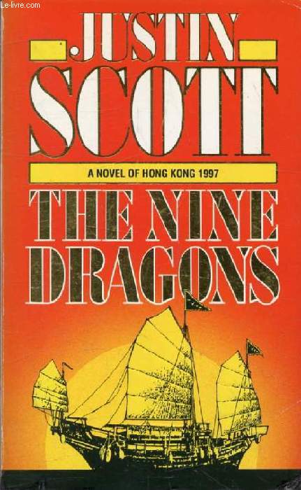 THE NINE DRAGONS, A Novel of Hong Kong, 1997