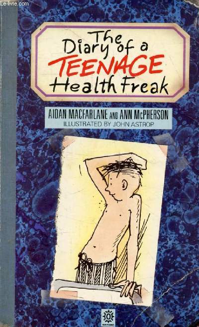 THE DIARY OF A TEENAGE HEALTH FREAK