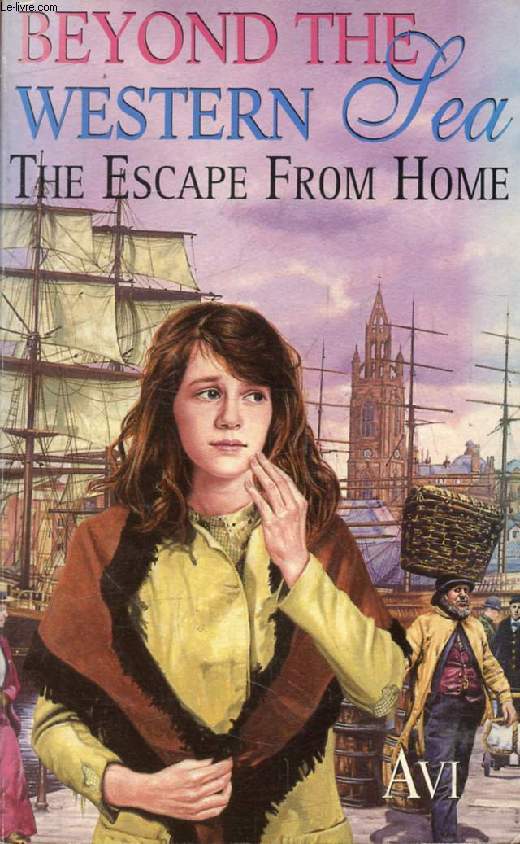 BEYOND THE WESTERN SEA, BOOK 1, THE ESCAPE FROM HOME