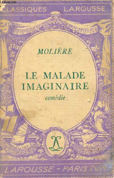 LE MALADE IMAGINAIRE (Classiques Larousse)