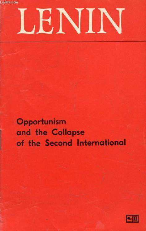 OPPORTUNISM AND THE COLLAPSE OF THE SECOND INTERNATIONAL