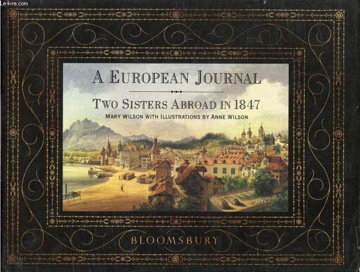 A EUROPEAN JOURNAL, TWO SISTERS ABROAD IN 1847