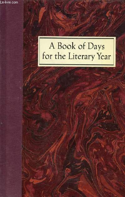 A BOOK OF DAYS FOR THE LITERARY YEAR
