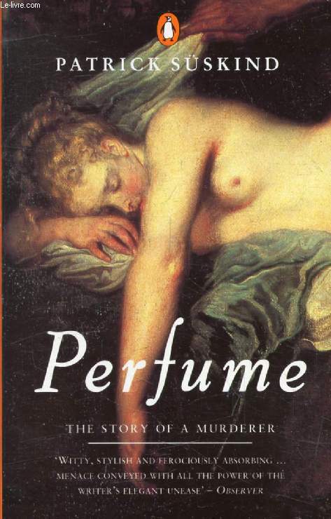 PERFUME, The Story of a Murderer