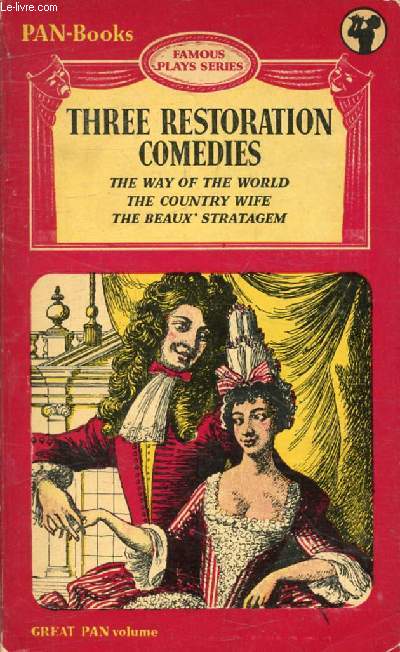THREE RESTORATION COMEDIES (The Way of the World / The Country Wife / The Beaux' Stratagem)
