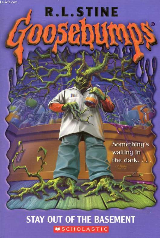 GOOSEBUMPS, STAY OUT OF THE BASEMENT