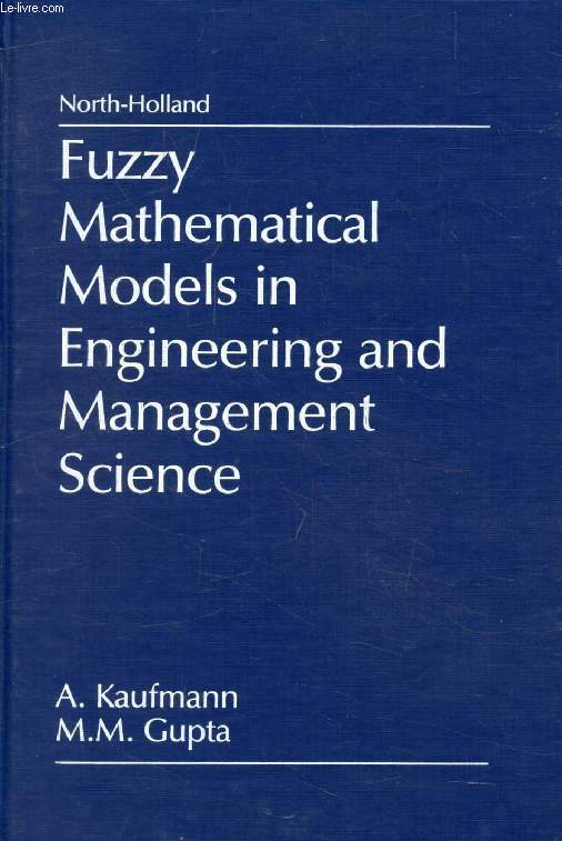 FUZZY MATHEMATICAL MODELS IN ENGINEERING AND MANAGEMENT SCIENCE