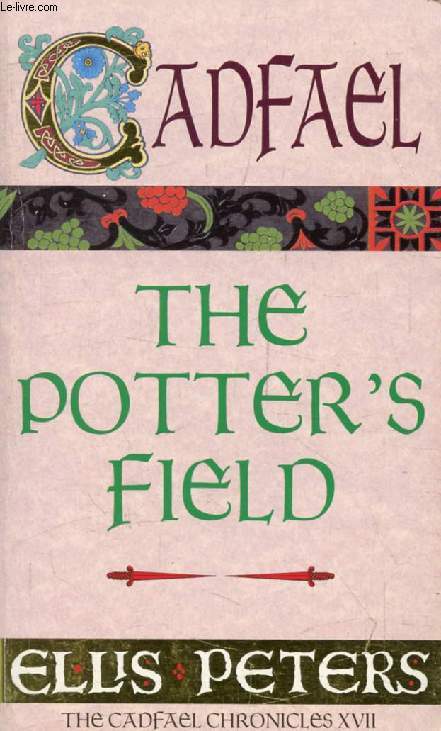 THE POTTER'S FIELD (The Cadfael Chronicles XVII)