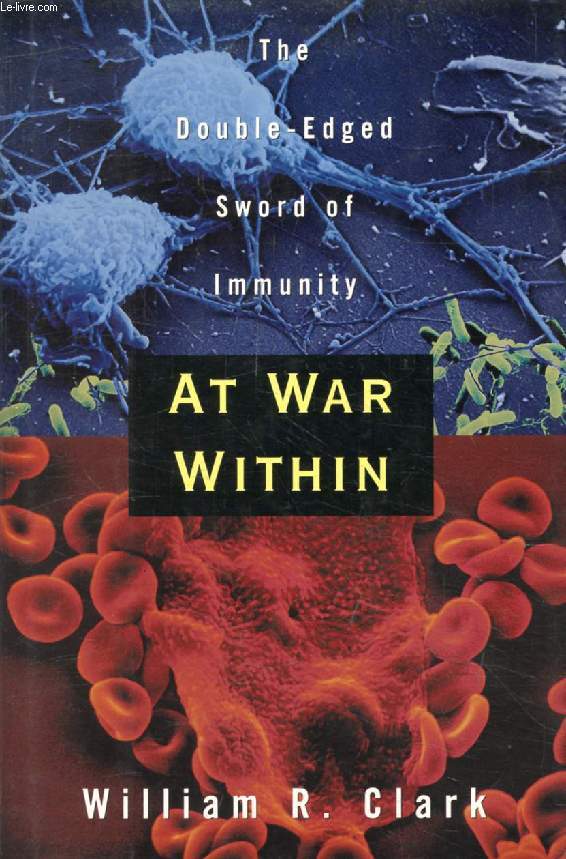 AT WAR WITHIN, The Double-Edged Sword of Immunity