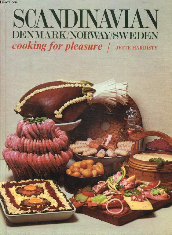 SCANDINAVIAN (DENMARK / NORWAY / SWEDEN) COOKING FOR PLEASURE