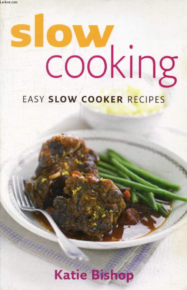 SLOW COOKING, Easy Slow Cooker Recipes