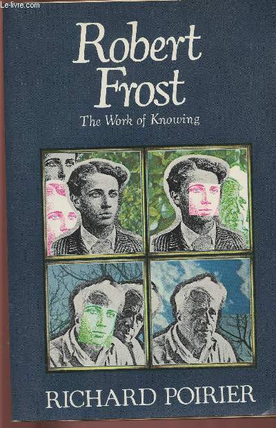 Robert Frost- The work of knowing