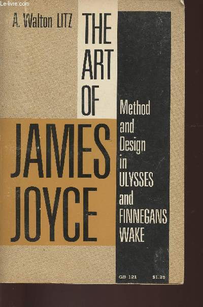 The art of James Joyce- Method and design in Ulysses and Finnegan Wake