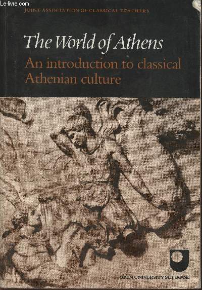The world of Athens an introduction to classical Athenian Culture