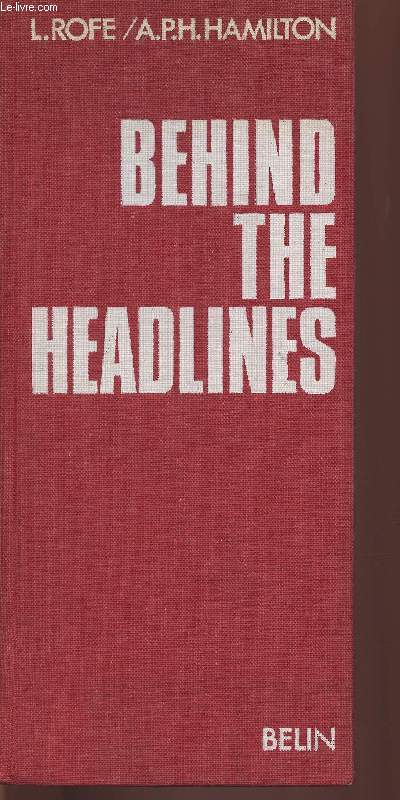 Behind the headlines- 2500 mots et expressions de la grande presse- Glossaire de la presse anglo-saxonne