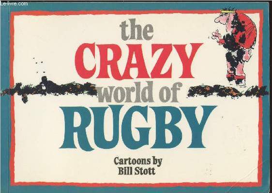 The crazy world of Rugby