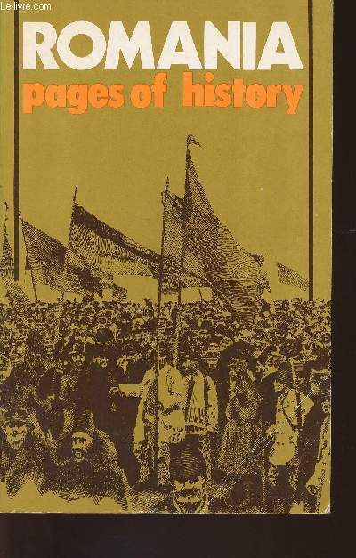 Romania pages of History 3rd year, n3-4/1978-Sommaire: The continuity of the State with the Romanians- National Conciousness withe the Romanians- The socialists and the ideal of national unity- From 1918 Union to the Union of the Whole People- Always tog