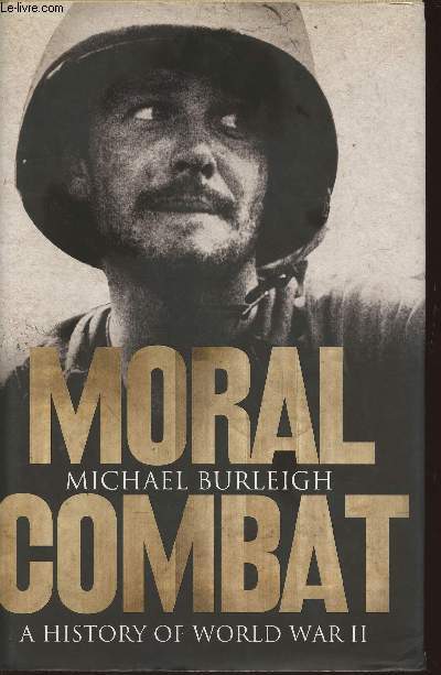 Moral combat- A History of World War II