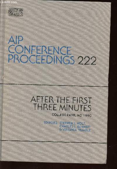 AIP Conference proceedings 222- After the first three minutes, College park, MD 1990