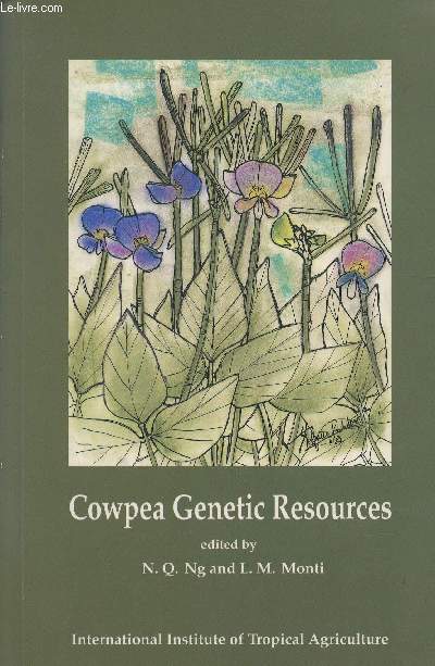 Cowpea genetic ressources- Contributions in Cowpea exploration, evaluation and research from Italy and the International Institute of Tropical Agriculture