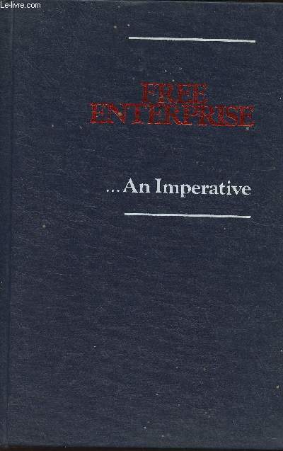 Free enterprise... an imperative- Nine essays on 