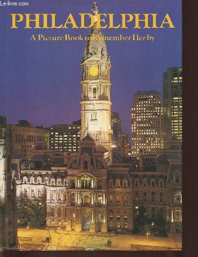 Philadelphia A picture book to remember her by