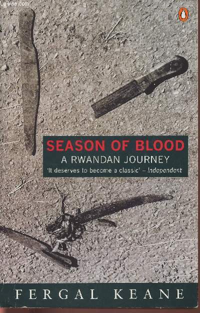 Season of blood A Rwandan journey
