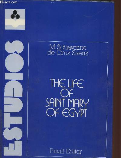 The life of Saint Mary of Egypt- an edition and study of the Medieval French and Spanish verse redaction