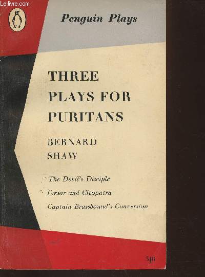 Three plays for puritans : The devil's disciple/Caesar and cleopatra/Captain Brassbound's conversion