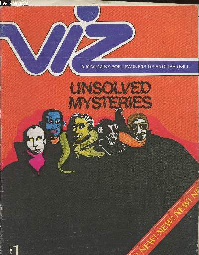 Viz, a magazine for learners of English n1- Unsolved myteries-Sommaire: The bermuda triangle:the triangle of death- Mystery acrostic-Voyage to Alantis- The sacred ball game- Crossword- Odd man out- Find the mysterious beast- etc.