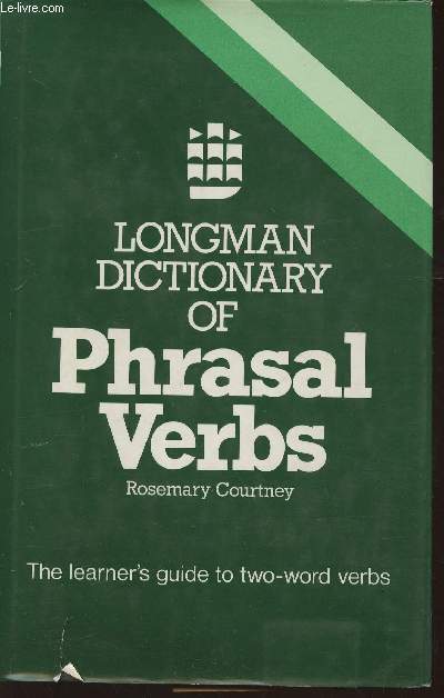 Longman dictionary of phrasal verbs