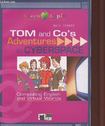 Tom and co's adventures in Cyberspace- Computing english and virtual worlds