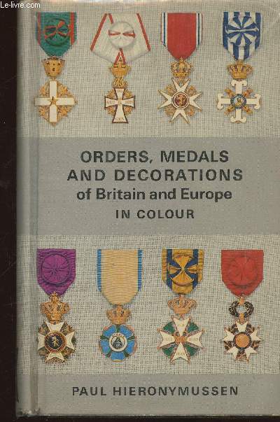 Orders, medals and decorations of Britain and Europe in colour