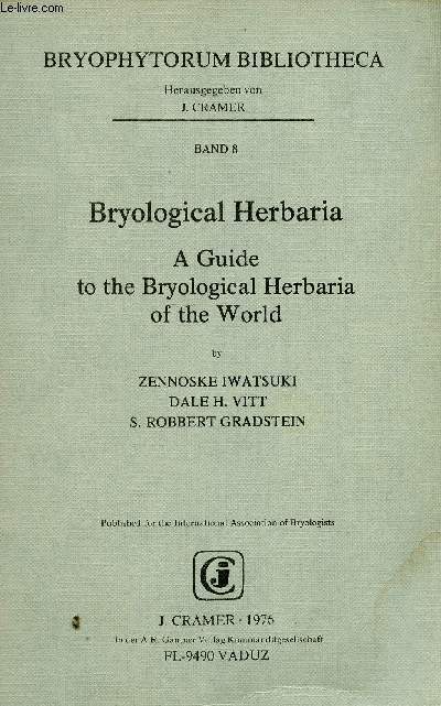 Bryological Herbaria. A guide to the Bryological Herbaria of the world (Collection 