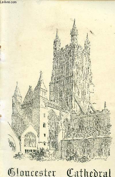Gloucester cathedral : a short account of its history and architecture for the use of visitors