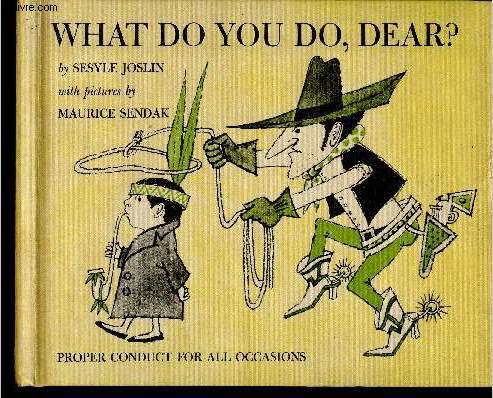 What do you do, dear ? A second handbook of etiquette for young ladies and gentlemen to be used as a guide for everyday social behavior