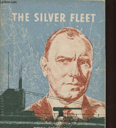 The silver fleet- The story of the Film put into narrative