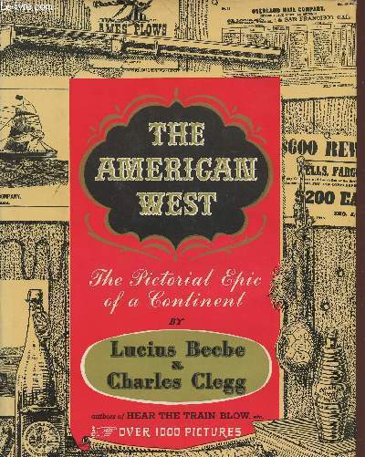 The American West- The pictorial epic of a Continent