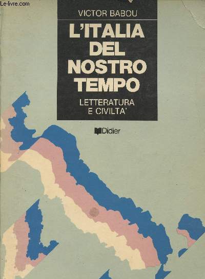 L'italia del nostro tempo- letteratura e civilta