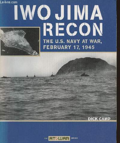 Iwo Jima recon- The U.S. Navy at war, February 17, 1945