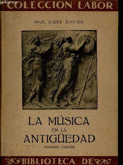 La musica en la Antigedad. 2nd edicion (Coleccion 